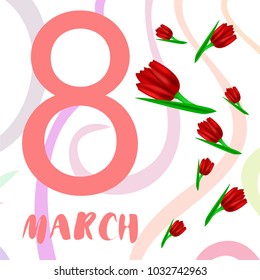 Greeting card for March 8. International Women's Day. Tulip, fresh flowers, abstraction, vector illustration.