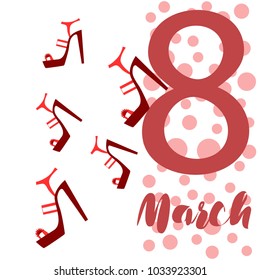 Greeting card for March 8. International Women's Day. Women's shoes, high heels, abstraction, vector illustration.