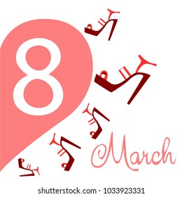 Greeting card for March 8. International Women's Day. Women's shoes, high heels, abstraction, vector illustration.