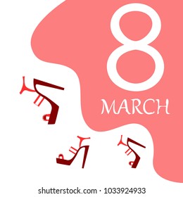 Greeting card for March 8. International Women's Day. Women's shoes, high heels, abstraction, vector illustration.