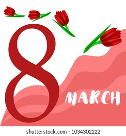 Greeting card for March 8. International Women's Day. Tulip, fresh flowers, abstraction, vector illustration.