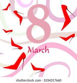 Greeting card for March 8. International Women's Day. Women's shoes, high heels, abstraction, vector illustration.