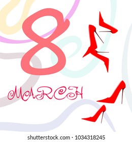 Greeting card for March 8. International Women's Day. Women's shoes, high heels, abstraction, vector illustration.