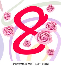 Greeting card for March 8. International Women's Day. Roses, fresh flowers, abstraction, vector illustration.