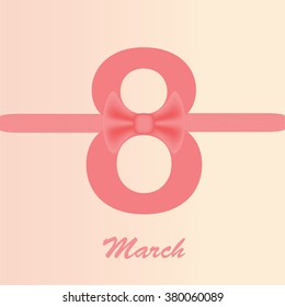 Greeting Card for March 8. International Women's Day design template. Eight pink with pink ribbons and a bow.