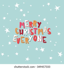 Greeting card. Marry Christmas Everyone on a light blue background with stars.