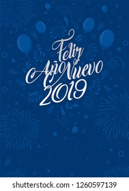 Greeting card with the message: Feliz Ano Nuevo 2019 - Happy New Year 2019 in Spanish language - Card decorated with balloons, stars and fireworks of blue color. Lettering card