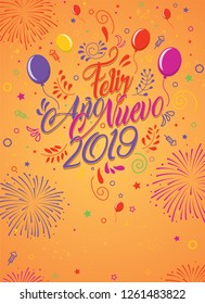 Greeting card with the message: Feliz Ano Nuevo 2019 -Happy New Year 2019 in Spanish language- Card decorated with balloons, stars and fireworks of color red, yellow violet and magenta. Lettering card