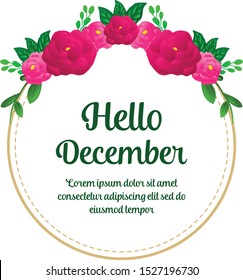 Greeting card modern hello december, with texture pink rose flower frame. Vector