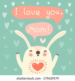 Greeting card for mom with cute rabbt. Vector illustration.