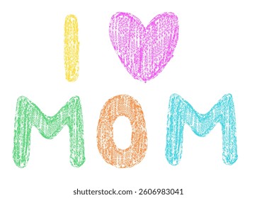 Greeting card for Mother Day with heart and text drawn with crayon pencil in childlike style