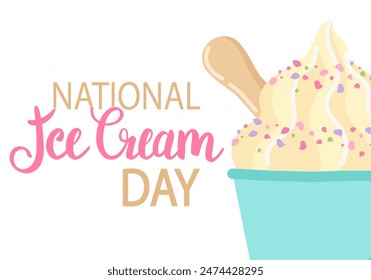 A greeting card for National Ice Cream Day. Ice cream in a cup with sprinkles. Creamy, berry, gelato or sorbet. Holiday concept. Template for background, banner, postcard, poster