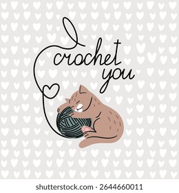 Greeting card for needlewoman with kitty and ball of yarn. Concept crocheting vector illustration original artwork