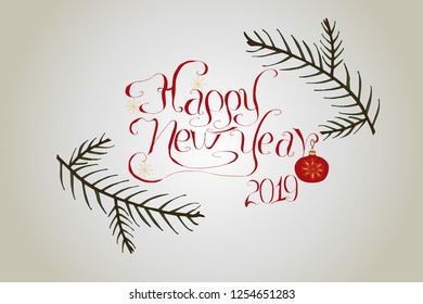 greeting card new happy new year 2019 with fir branches and christmas toy, snowflakes on light background