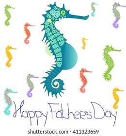 Greeting card on Father's Day with a pregnant seahorse surrounded by colored seahorses kids and lettering on a white background