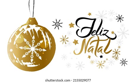 Greeting card on portugal language "Feliz Natal!" translated merry christmas. Handwriting calligraphy on white background template for greeting card portugal holiday