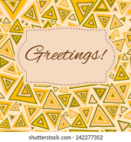 Greeting card on seamless background with yellow triangles. Clipping mask is used. vector illustration. Seamless background in ethnic style.