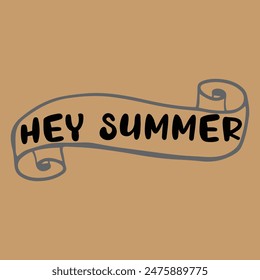 Greeting card with phrase Hey summer. Vector isolated illustration: brush calligraphy, hand lettering. Inspirational typography poster. For calendar, postcard, label and decor