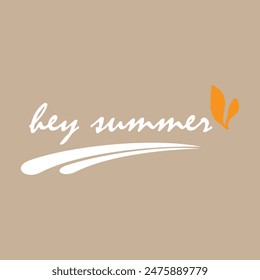 Greeting card with phrase Hey summer. Vector isolated illustration: brush calligraphy, hand lettering. Inspirational typography poster. For calendar, postcard, label and decor