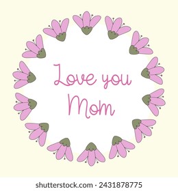 Greeting card with pink flowers and Love you Mom phrase, Mothers day design element, vector