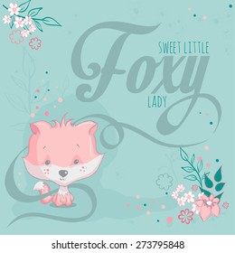 Greeting card - Pink fox and flowers - Sweet little foxy lady. Text is on a separate layer.