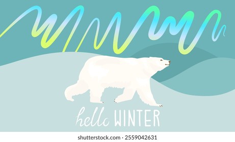 Greeting card with polar bear walking in the snow surrounded by northern lights. Inscription hello winter. Vector graphic template.