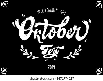 greeting card, poster, banner design for Oktoberfest. Cute hand lettering quote in German 'Willkommen zum Oktoberfest 2019' - Welcome to Oktoberfest' decorated with floral elements. EPS 10