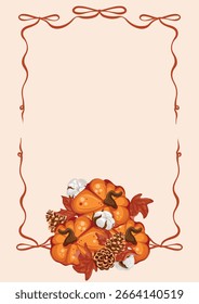 Greeting card or poster template with round pumpkins, pine cones, autumn leaves and cotton flowers with a beautiful frame with bows on a light background, for autumn designs