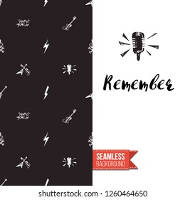 Greeting card with rock-style seamless pattern, text: remember. Hand drawn graphic rock music attributes doodle elements. Vector template for music band, concert, party. Invitation, postcard or flyer.