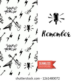 Greeting card with rock-style seamless pattern, text: remember. Hand drawn graphic rock music attributes doodle elements. Vector template for music band, concert, party. Invitation, postcard or flyer.