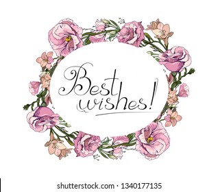 Greeting card with Romantic wreath and hand lettering. Cute vintage floral frame and inscription Best wishes isolated on white background. Botanical illustration with pink flowers. Design elements.