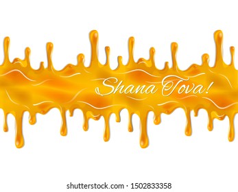 Greeting card Rosh Hashanah - Judaic holiday Jewish New Year. Vector illustration of melting honey flowing around text Shana Tova. Hebrew Have a sweet year. Honey drops vintage torah banner