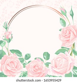 Greeting card with round frame and flowers. Pink rose blossom.