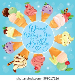 Greeting card with round frame and ice cream cones on blue background. Calligraphic handdrawn text Warmest wishes on your Birthday. Holiday design.