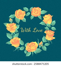 Greeting card with round frame of orange yellow roses and text. Vector color textured illustration in flat style with gradient 