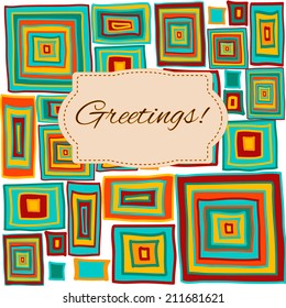 Greeting card with sample text on an ornamental background made of hand drawn rectangles in ethnic style, vector illustration