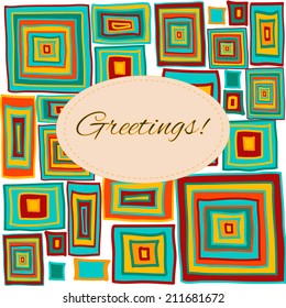 Greeting card with sample text on an ornamental background made of hand drawn rectangles in ethnic style, vector illustration