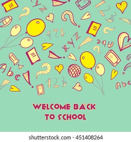 Greeting card  with school objects. Air balloon, rocket, ball, numeral and letter elements. Bright colors. Welcome back to school.