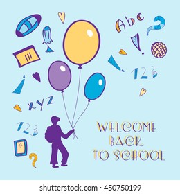 Greeting card  with school objects. Boy silouette, air balloon, rocket, ball, numeral and letter elements. Welcome back to school.