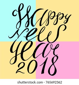 greeting card with the sign of happy new year 2018, hand-drawn in styles of hands-free
