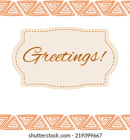 Greeting card with a simple frame made of hand drawn ornamental triangles. Clipping mask is used, vector illustration.