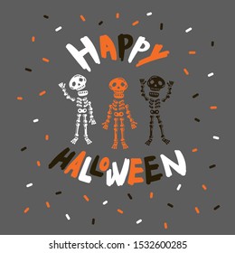 Greeting card with skeleton.Halloween party invitations with handwritten calligraphy.Happy Halloween text.Flat design.Vector.Poster with skeleton and texture.