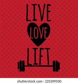 Greeting card. Sport motivation. Live. Love. Lift.
