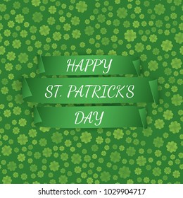 Greeting card for St. Patrick's Day. Background of the leaves of the clover. Vector illustration.