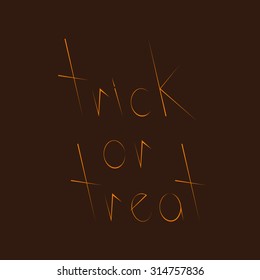 Greeting card with stylish orange colored lettering trick or treat isolated on brown background