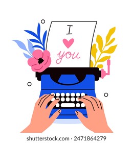 Greeting card template with hands typing a love letter on a retro writing machine. Floral poster, postcard, banner. Vector illustration. 