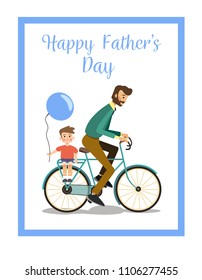 Greeting card template. Happy Father"s Day vector illustration in a flat style. Dad riding a bike with his son. The child holds a blue baloon. Family enjoy traveling together