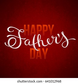 Greeting card template for Happy Fathers Day with hand drawn lettering. Vector illustration