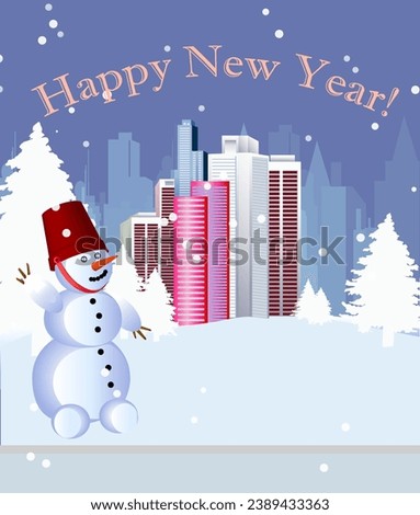 Greeting card template Happy New year with Snowman and snowed fir trees on a hill heer the city. Vector illustration.