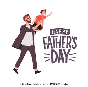 Greeting card template with smiling man carrying young boy or dad holding son. Cute cartoon characters and Happy Father's Day lettering on white background. Colorful holiday vector illustration.